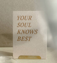 Load image into Gallery viewer, YOUR SOUL KNOWS BEST - MINI CARD -