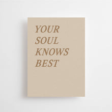 Load image into Gallery viewer, YOUR SOUL KNOWS BEST  - MINI CARD -
