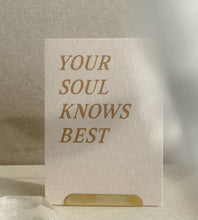 Load image into Gallery viewer, YOUR SOUL KNOWS BEST  - MINI CARD -
